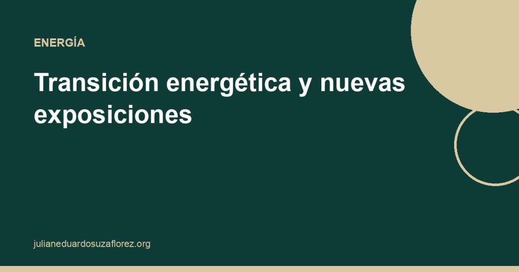 Transición energética: exposiciones nuevas, contratos viejos